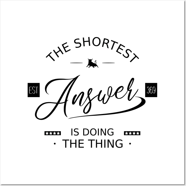 The shortest answer is doing the thing, Successfully Wall Art by FlyingWhale369